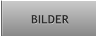 BILDER BILDER
